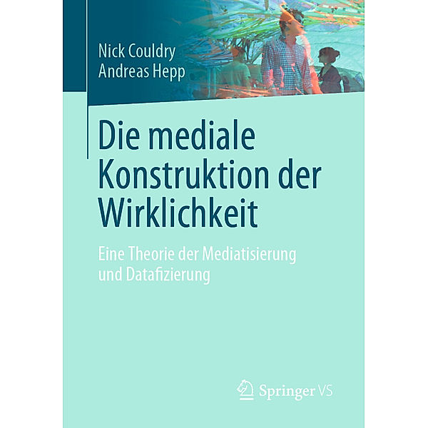 Die mediale Konstruktion der Wirklichkeit, Nick Couldry, Andreas Hepp