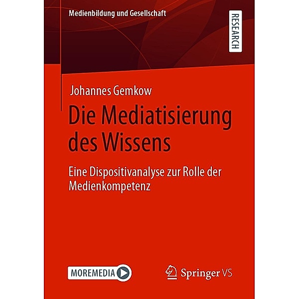 Die Mediatisierung des Wissens / Medienbildung und Gesellschaft Bd.46, Johannes Gemkow