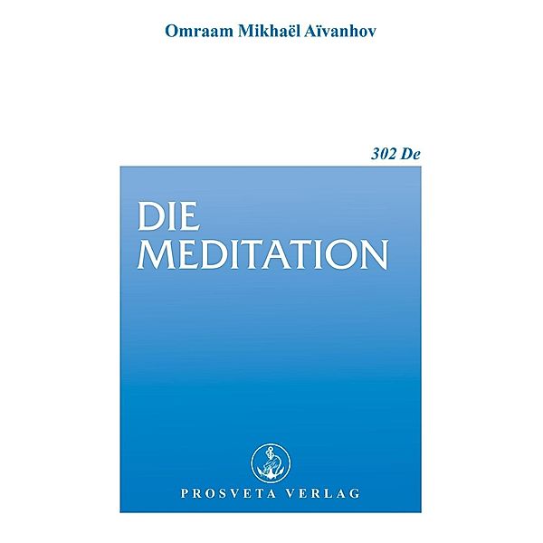 Die Meditation, Omraam Mikhaël Aïvanhov