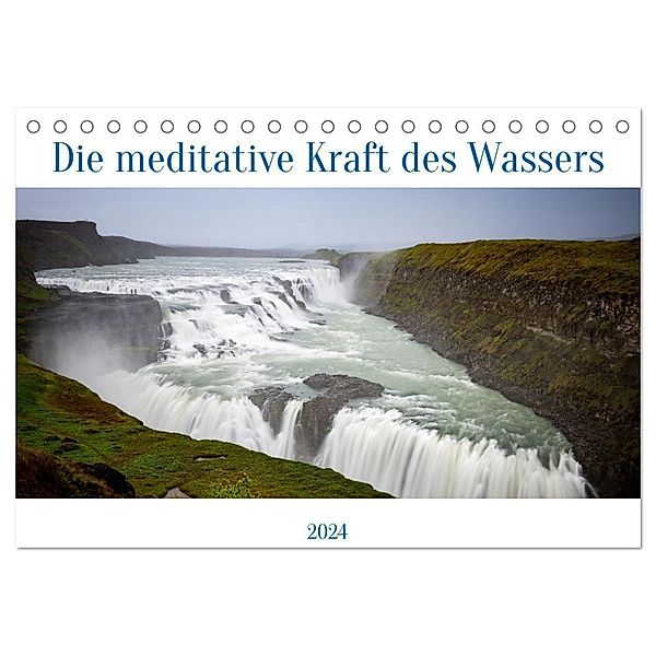 Die meditative Kraft des Wassers (Tischkalender 2024 DIN A5 quer), CALVENDO Monatskalender, Thomas Krebs