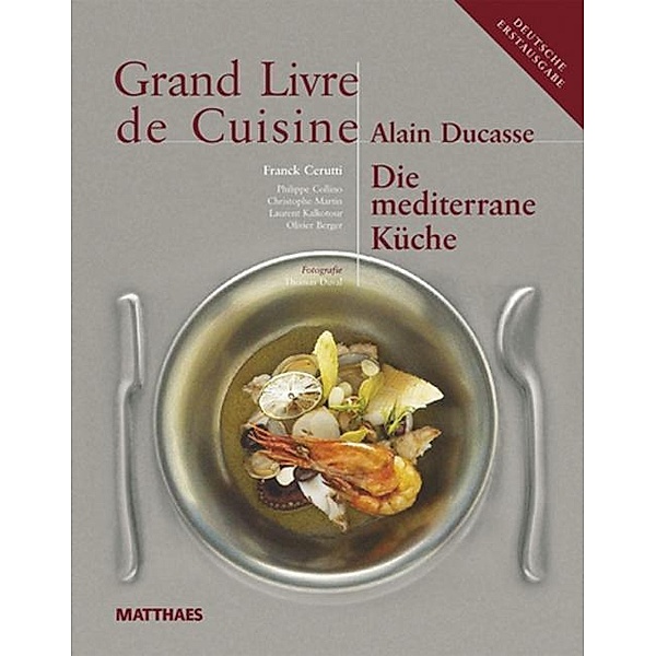 Die Mediterrane Küche, m. CD-ROM, Alain Ducasse