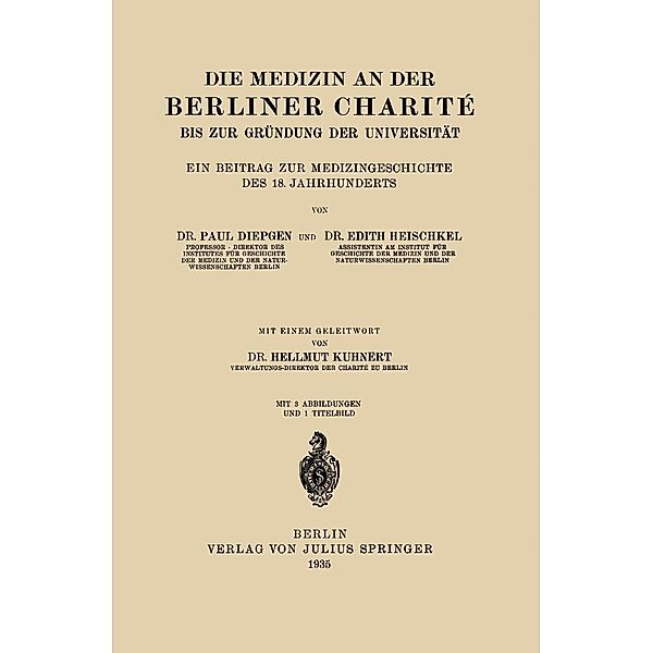 Die Medizin an der Berliner Charité bis zur Gründung der Universität, NA Diepgen, NA Heischkel, NA Kuhnert