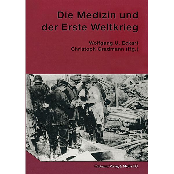 Die Medizin und der Erste Weltkrieg