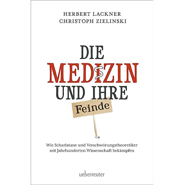 Die Medizin und Ihre Feinde, Herbert Lackner, Christoph Zielinski