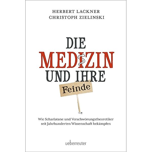 Die Medizin und Ihre Feinde, Herbert Lackner, Christoph Zielinski
