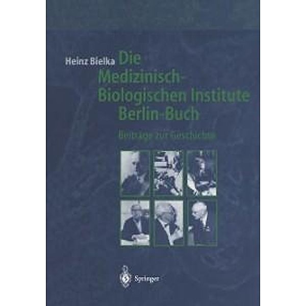 Die Medizinisch-Biologischen Institute Berlin-Buch, Heinz Bielka