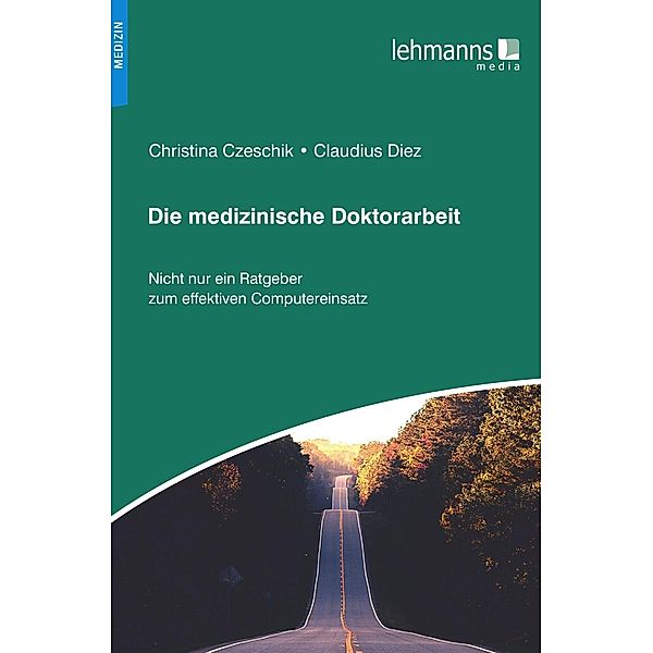 Die medizinische Doktorarbeit, Christina Czeschik, Claudius Diez