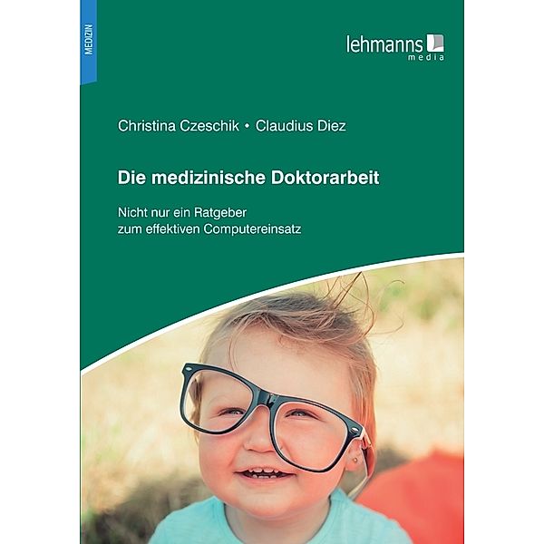 Die medizinische Doktorarbeit, Christina Czeschik, Claudius Diez