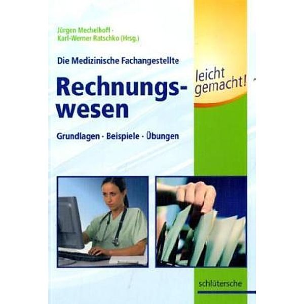 Die Medizinische Fachangestellte - Rechnungswesen leicht gemacht!, Jürgen Mechelhoff