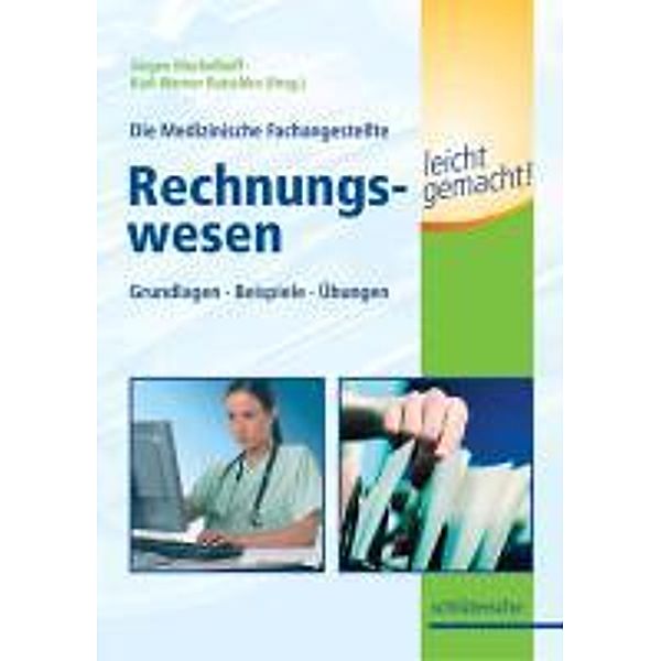 Die Medizinische Fachangestellte - Rechnungswesen leicht gemacht!, Jürgen Mechelhoff, Karl-Werner Ratschko