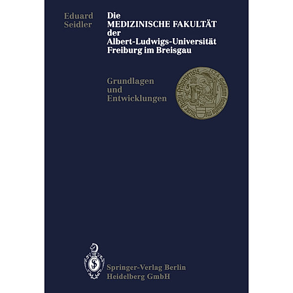 Die Medizinische Fakultät der Albert-Ludwigs-Universität Freiburg im Breisgau, Eduard Seidler