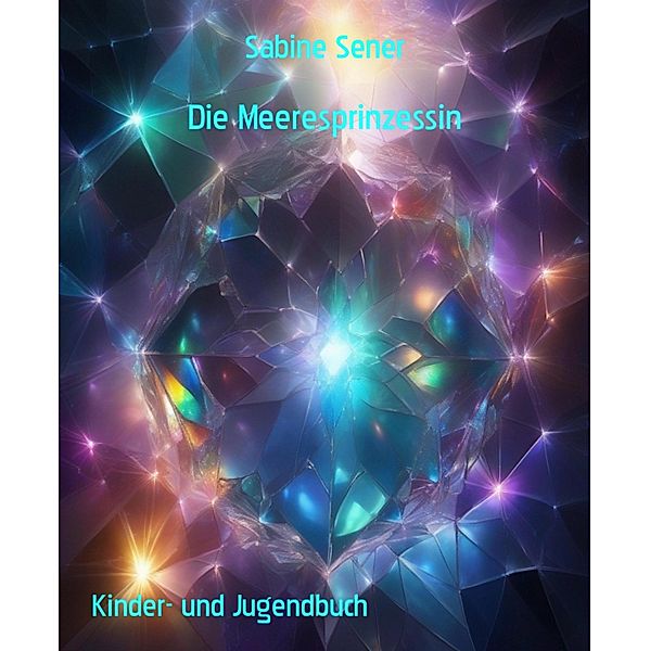 Die Meeresprinzessin, Sabine Sener