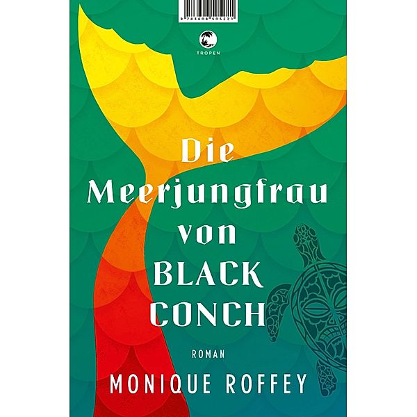 Die Meerjungfrau von Black Conch, Monique Roffey