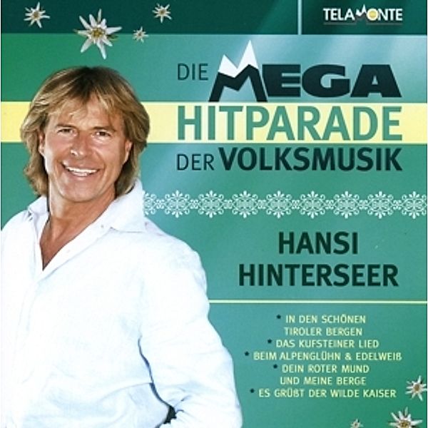 Die Mega Hitparade der Volksmusik, Hansi Hinterseer