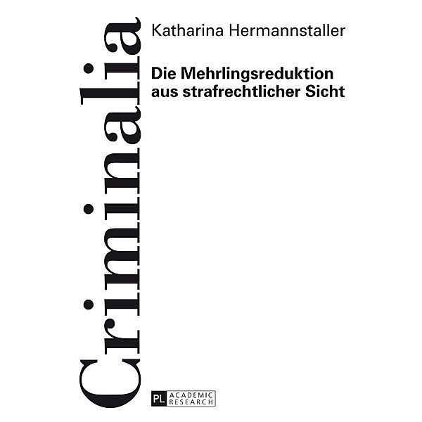 Die Mehrlingsreduktion aus strafrechtlicher Sicht, Katharina Hermannstaller