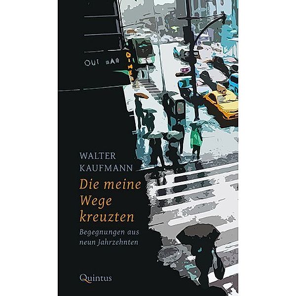 Die meine Wege kreuzten, Walter Kaufmann