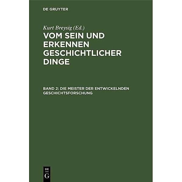 Die Meister der entwickelnden Geschichtsforschung