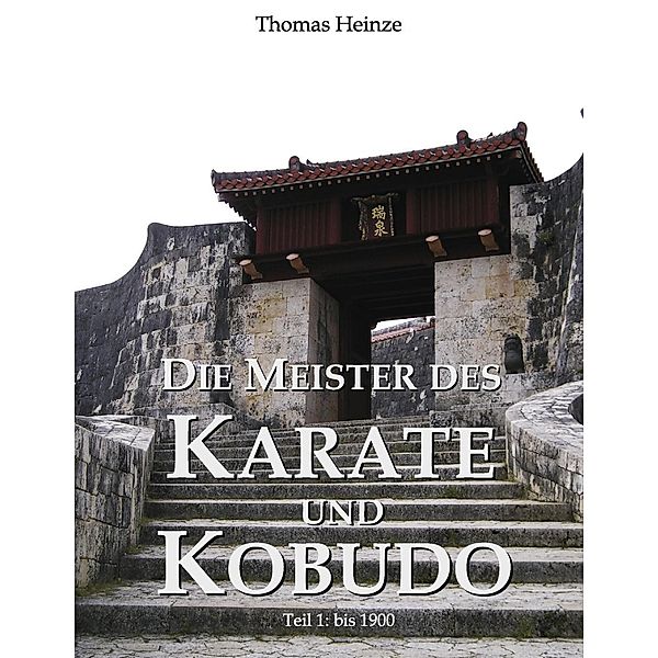 Die Meister des Karate und Kobudo, Thomas Heinze