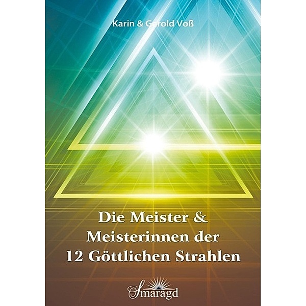 Die Meister & Meisterinnen der 12 göttlichen Strahlen, Karin Voß, Gerold Voß