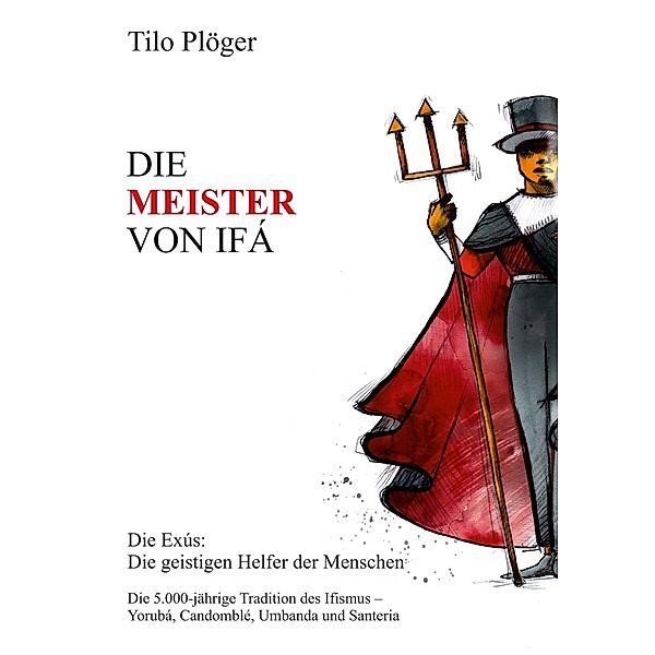 DIE MEISTER VON IFÁ, Tilo Plöger