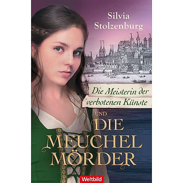 Die Meisterin der verbotenen Künste und die Meuchelmörder / Die Esslingen-Trilogie Bd.2, Silvia Stolzenburg