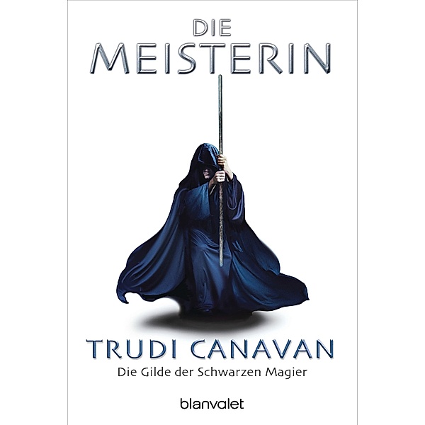 Die Meisterin / Die Gilde der Schwarzen Magier Bd.3, Trudi Canavan