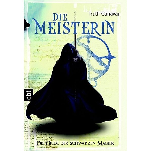 Die Meisterin / Die Gilde der Schwarzen Magier Bd.3, Trudi Canavan