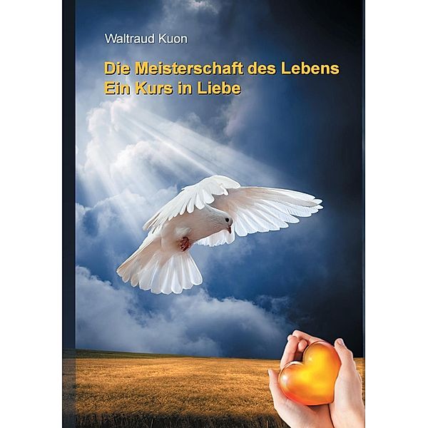 Die Meisterschaft des Lebens, Waltraud Kuon