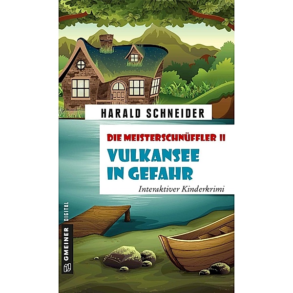 Die Meisterschnüffler II - Vulkansee in Gefahr / Kinder von Reiner Palzki, Harald Schneider
