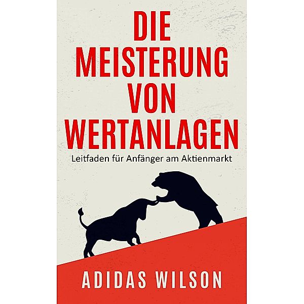 Die Meisterung von Wertanlagen, Adidas Wilson