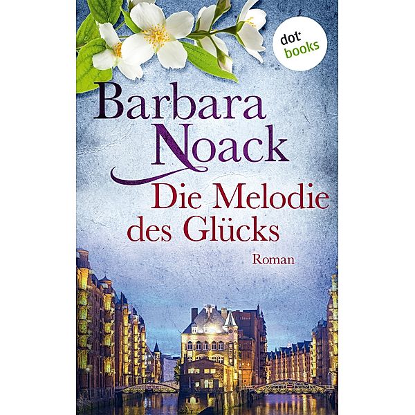Die Melodie des Glücks, Barbara Noack