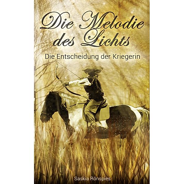 Die Melodie des Lichts, Saskia Rönspies