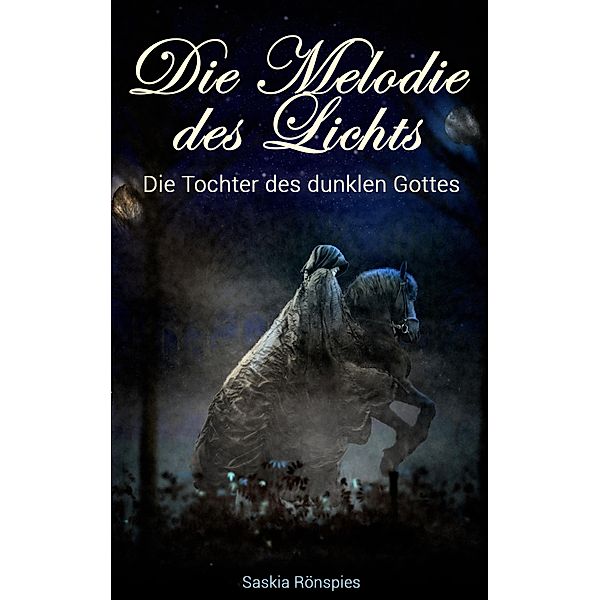 Die Melodie des Lichts / Die Melodie des Lichts Bd.2, Saskia Rönspies