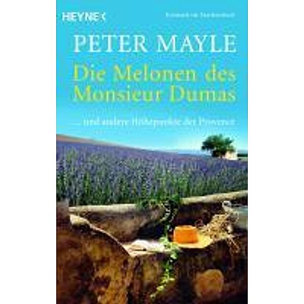 Die Melonen des Monsieur Dumas, Peter Mayle