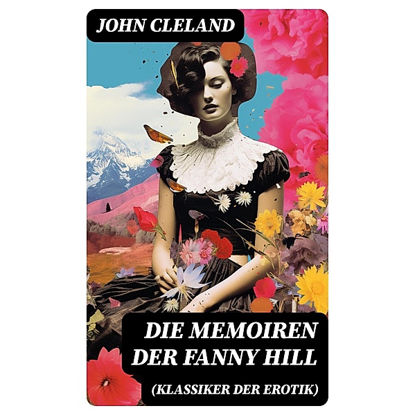 Die Memoiren der Fanny Hill (Klassiker der Erotik), John Cleland