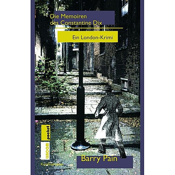 Die Memoiren des Constantine Dix, Barry Pain