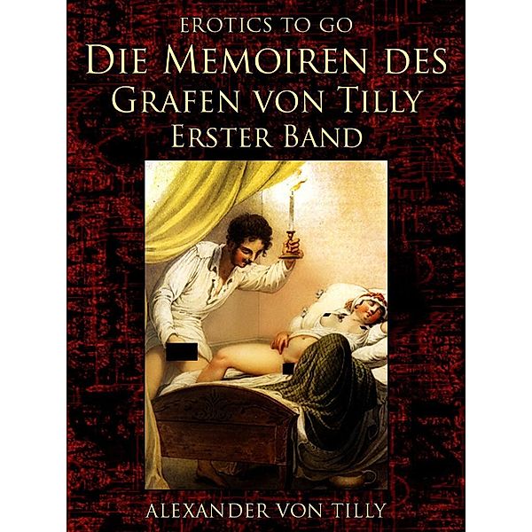 Die Memoiren des Grafen von Tilly - Erster Band, Alexander von Tilly