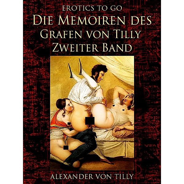 Die Memoiren des Grafen von Tilly - Zweiter Band, Alexander von Tilly