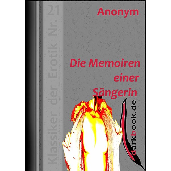 Die Memoiren einer Sängerin / Klassiker der Erotik, Anonym