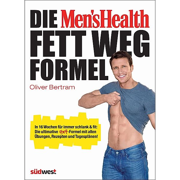 Die Men's Health Fett-weg-Formel, Oliver Bertram