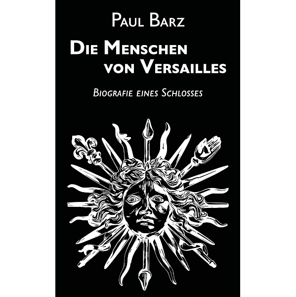 Die Menschen von Versailles, Paul Barz