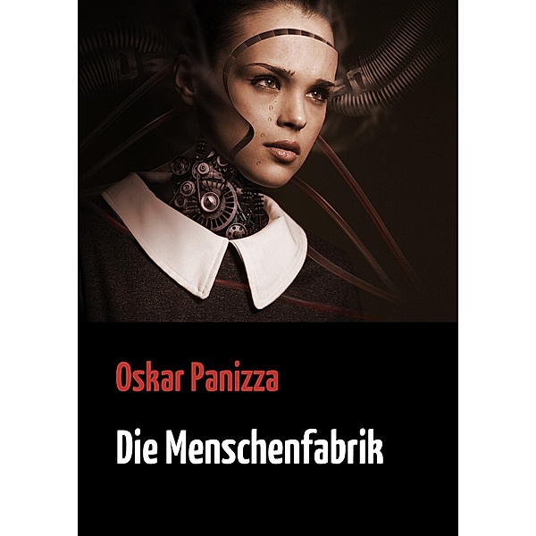 Die Menschenfabrik, Oskar Panizza