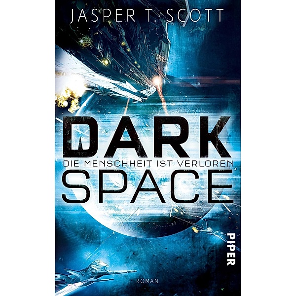 Die Menschheit ist verloren / Dark Space Bd.1, Jasper T. Scott