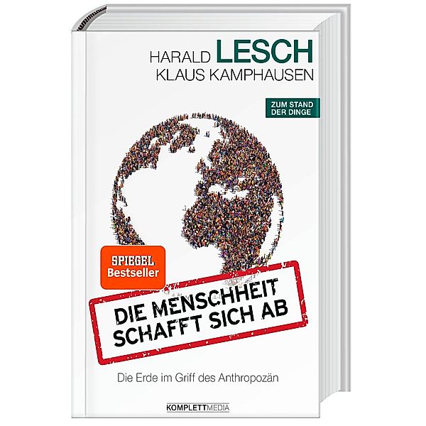 Die Menschheit schafft sich ab, Harald Lesch, Klaus Kamphausen