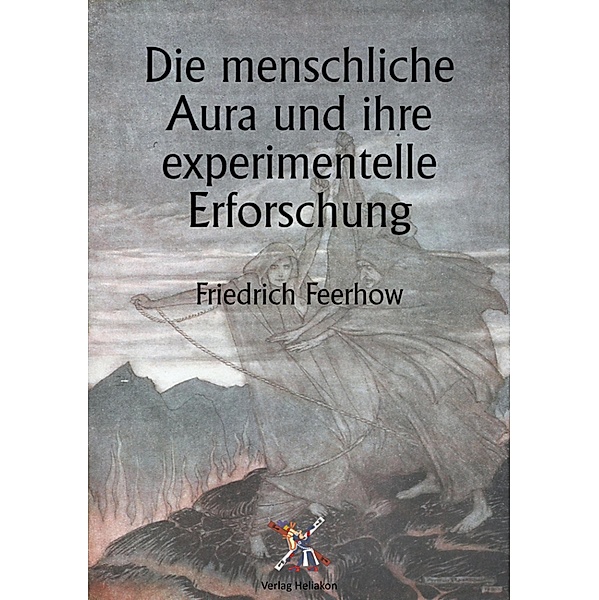 Die menschliche Aura und ihre experimentelle Erforschung, Friedrich Feerhow