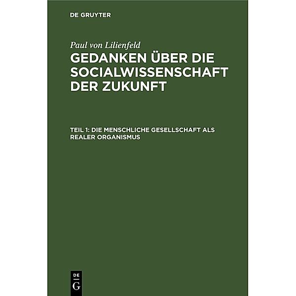 Die menschliche Gesellschaft als realer Organismus, Paul von Lilienfeld