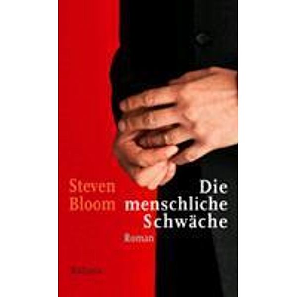 Die menschliche Schwäche, Steven Bloom