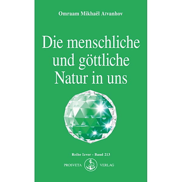 Die menschliche und göttliche Natur in uns, Omraam Mikhaël Aïvanhov