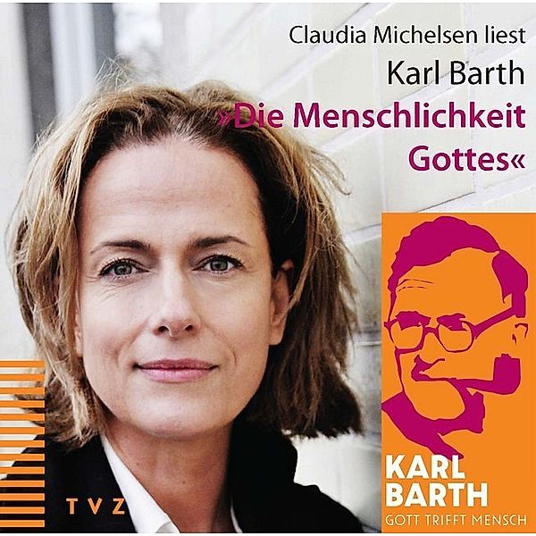 Die Menschlichkeit Gottes,1 Audio-CD, Karl Barth