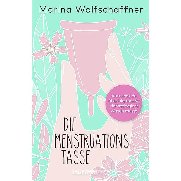 Die Menstruationstasse, Marina Wolfschaffner